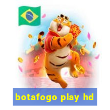 botafogo play hd